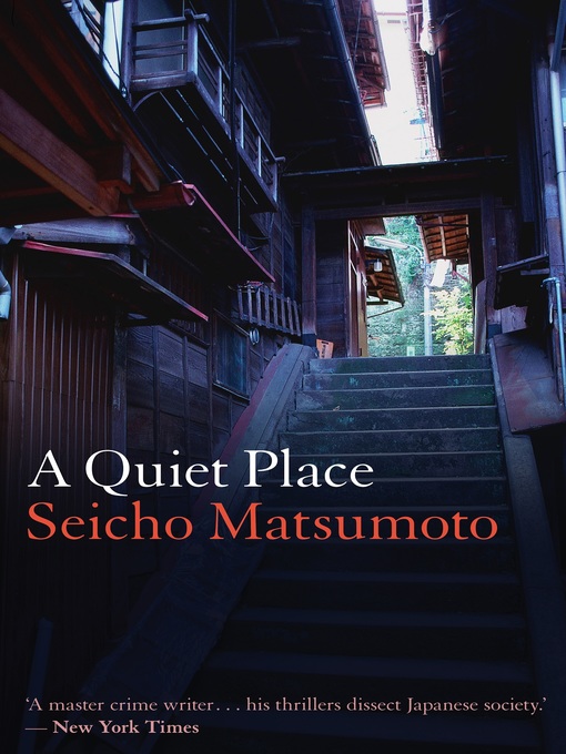 Title details for A Quiet Place by Seicho  Matsumoto - Wait list